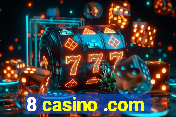 8 casino .com